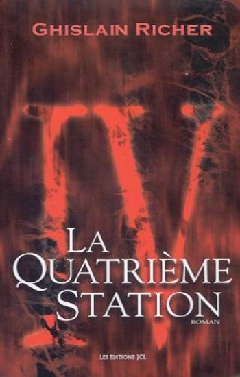 RICHER, Ghislain: La quatrième station