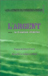 GHIS; France: Les livrets de personocratia Livret 6 : L'argent vers... la création illimitée