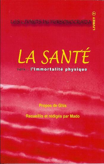 GHIS: Les livrets de personocratia Livret 7 : La santé vers... l'immortalité physique