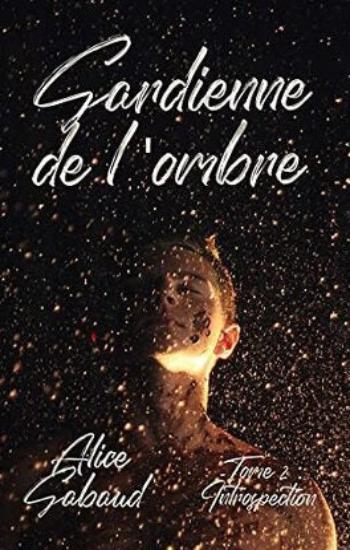 GABAUD, Alice: Gardienne de l'ombre (6 volumes)