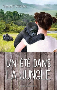 D'AMOURS, Chantale: Un été dans la jungle