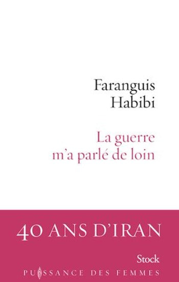 HABIBI, Faranguis: La guerre m'a parlé de loin