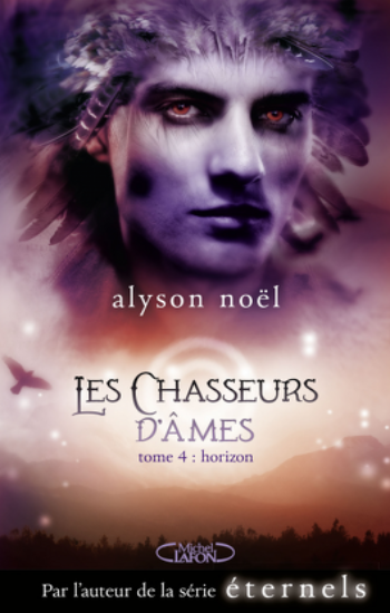 NOËL, Alyson: Les chasseurs d'âmes (4 volumes)
