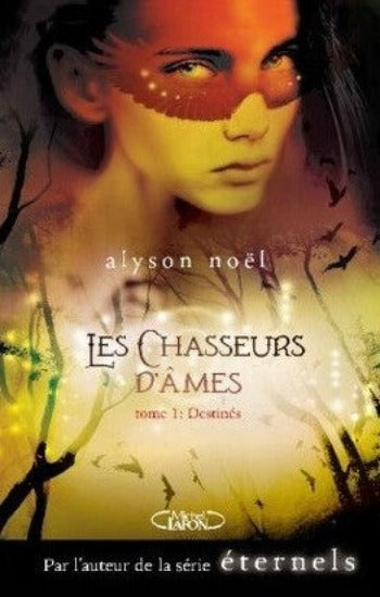 NOËL, Alyson: Les chasseurs d'âmes (4 volumes)
