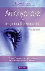 TAYLOR, Eldon: Autohypnose et programmation subliminale (CD inclus)