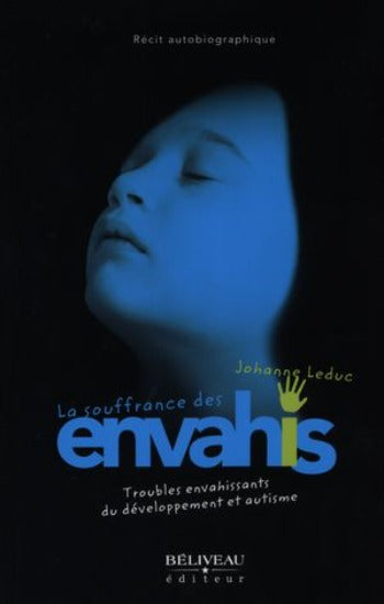 LEDUC, Johanne: La souffrance des envahis