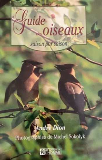 DION, André: Guide des oiseaux saison par saison