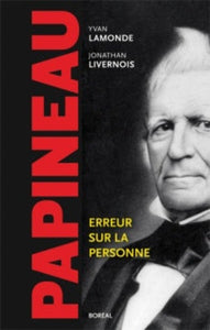 LAMONDE, Yvan; LIVERNOIS, Jonathan: Papineau : erreur sur la personne