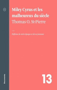 ST-PIERRE, Thomas O.: Miley Cyrus et les malheureux du siècle