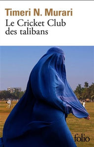 MURARI, Timeri N.: Le Cricket Club des talibans