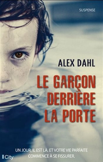 DAHL, Alex: Le garçon derrière la porte