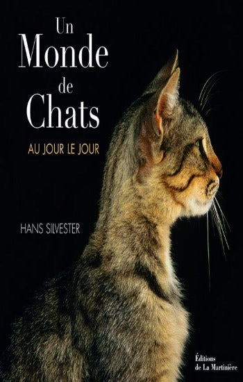 SILVESTER, Hans: Un monde de chats : au jour le jour