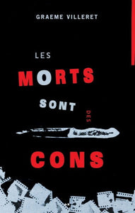 VILLERET, Graeme: Les morts sont des cons