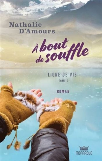 D'AMOURS, Nathalie: À bout de souffle (3 volumes)