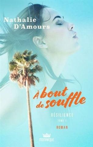 D'AMOURS, Nathalie: À bout de souffle (3 volumes)