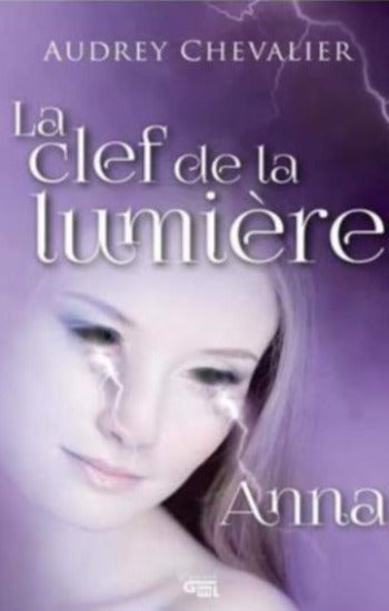 CHEVALIER, Audrey: La clé de la lumière (2 volumes)