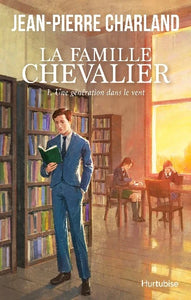 CHARLAND, Jean-Pierre: La famille Chevalier (2 volumes)