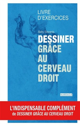 EDWARDS, Betty: Dessiner grâce au cerveau droit - Livre d'exercices