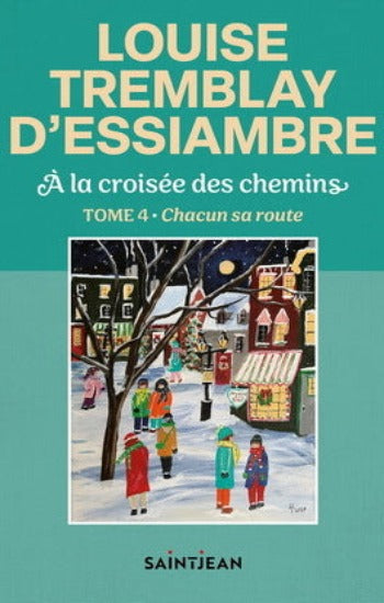 D'ESSIAMBRE, Louise Tremblay: À la croisée des chemins (4 volumes)