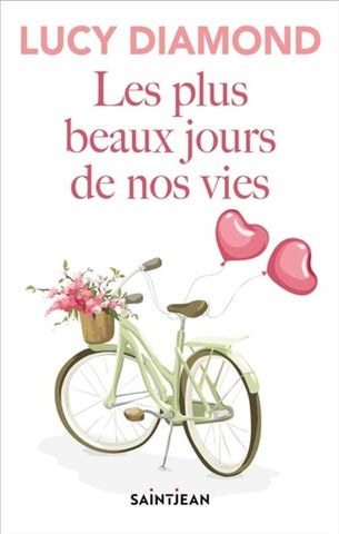 DIAMOND, Lucy: Les plus beaux jours de nos vies