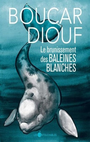 DIOUF, Boucar: Le brunissement des baleines blanches