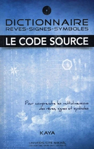 KAYA: Dictionnaire rêves-signes-symboles : Le code source