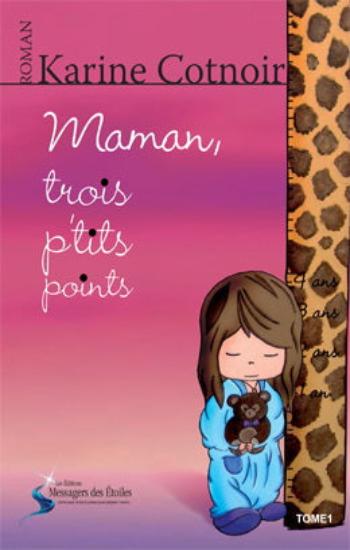 COTNOIR, Karine: Maman, trois petits points