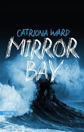 WARD, Catriona: Mirror Bay