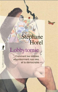 HOREL, Stéphane: Lobbytomie