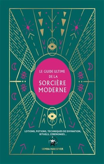 HAKSEVER, Semra: Le guide ultime de la sorcière moderne