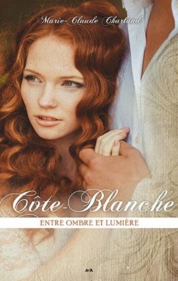 CHARLAND, Marie-Claude: Côte-Blanche (4 volumes)