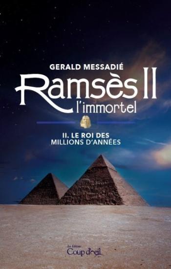 MESSADIÉ, Gerald: Ramsès II l'immortel (3 volumes)