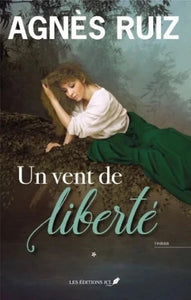 RUIZ, Agnès: Un vent de liberté (2 volumes)