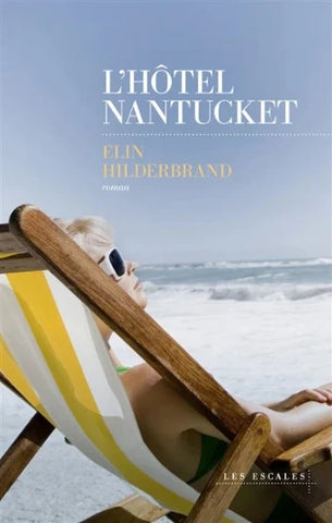 HILDERBRAND, Elin: L'hôtel Nantucket
