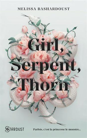 BASHARDOUST, Melissa: Girl, Serpent, Thorn