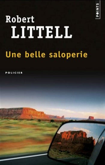 LITTELL, Robert: Une belle saloperie