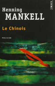 MANKELL, Henning: Le chinois