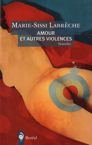 LABRÈCHE, Marie-Sissi: Amour et autres violences