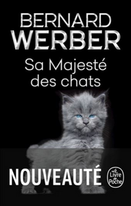 WERBER, Bernard: Sa Majesté des chats