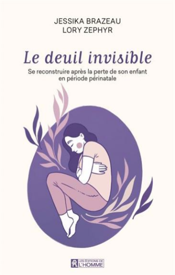 BRAZEAU, Jessika; ZEPHYR, Lory: Le deuil invisible