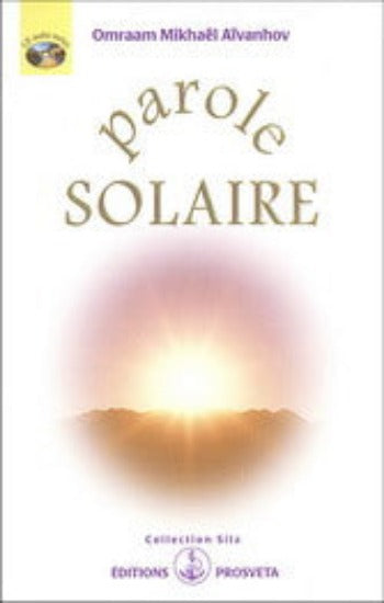 AÏVANHOV, Omraam Mikhaël: Parole solaire