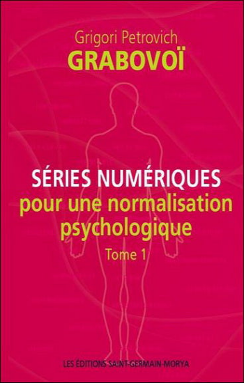 GRABOVOÏ, Grigori Petrovich: Séries numériques pour une normalisation psychologique Tome 1