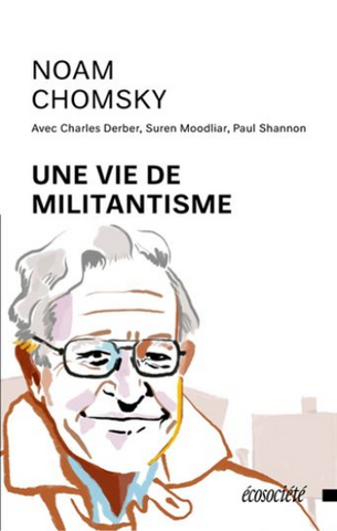 CHOMSKY, Noam: Une vie de militantisme