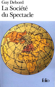 DEBORD, Guy: La société du Spectacle