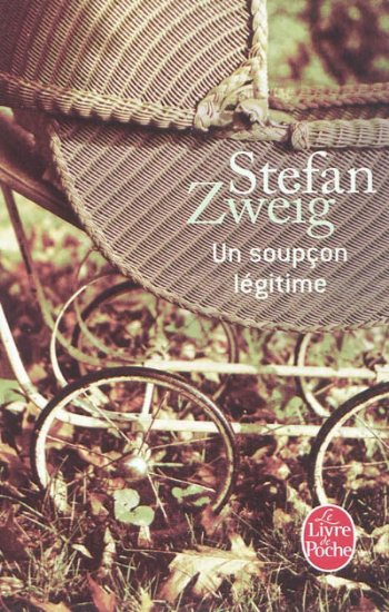 ZWEIG, Stefan: Un soupçon légitime