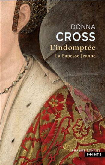 CROSS, Donna: L'indomptée - La Papesse Jeanne