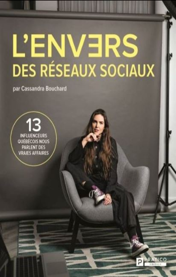 BOUCHARD, Cassandra: L'envers des réseaux sociaux