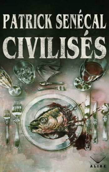 SENÉCAL, Patrick: Civilisés