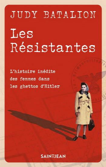 BATALION, Judy: Les résistantes