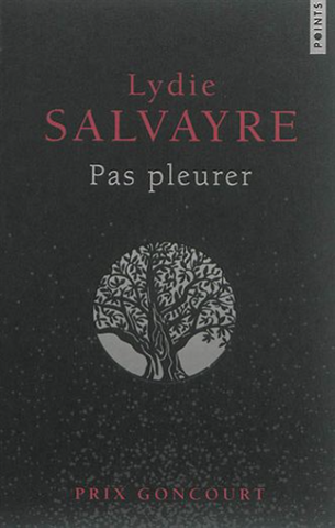 SALVAYRE, Lydie: Pas pleurer